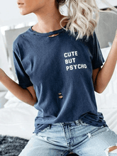 Load image into Gallery viewer, Cute But Psycho Shredded Graphic T-shirts
