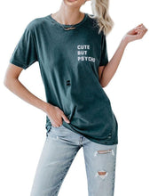 Load image into Gallery viewer, Cute But Psycho Shredded Graphic T-shirts

