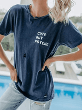Load image into Gallery viewer, Cute But Psycho Shredded Graphic T-shirts

